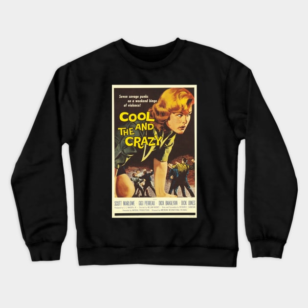 Vintage Drive-In Movie Poster - Cool and the Crazy Crewneck Sweatshirt by Starbase79